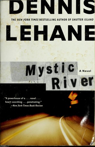Mystic River by Dennis Lehane