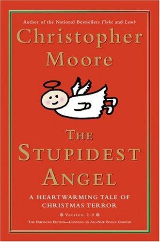 The Stupidest Angel: A Heartwarming Tale of Christmas Terror (Pine Cove, #3) by Christopher Moore