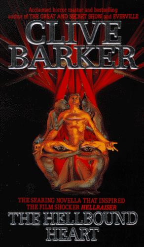 The Hellbound Heart (Hellraiser #1) by Clive Barker