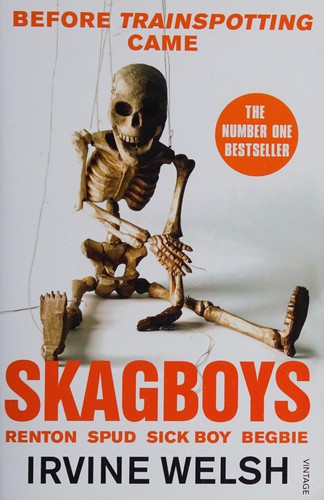 Skagboys (Mark Renton, #1) by Irvine Welsh