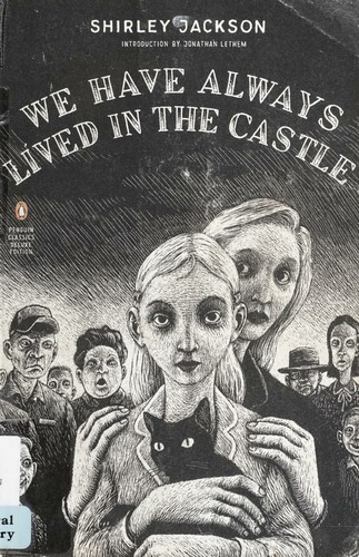 We Have Always Lived in the Castle by Shirley Jackson