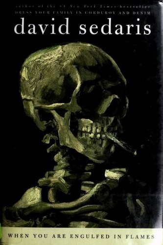 When You Are Engulfed in Flames by David Sedaris