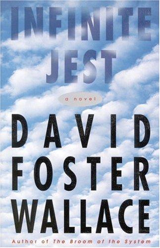 Infinite Jest by David Foster Wallace