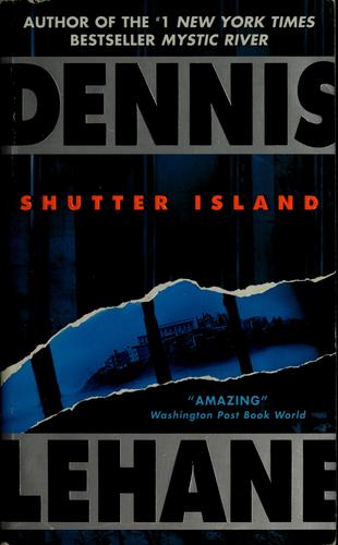 Shutter Island by Dennis Lehane