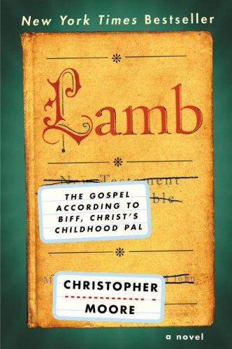 Lamb: The Gospel According to Biff, Christ’s Childhood Pal by Christopher Moore