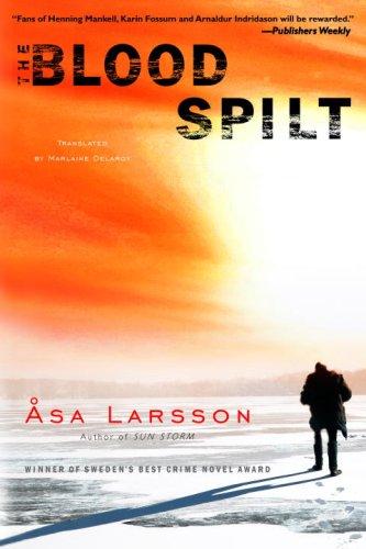 The Blood Spilt (Rebecka Martinsson #2) by Åsa Larsson