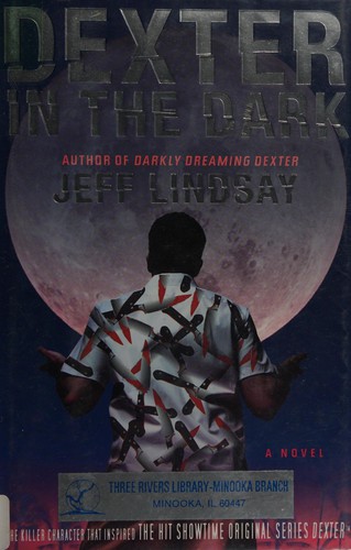 Dexter in the Dark (Dexter, #3) by Jeff Lindsay
