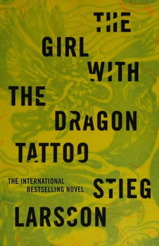 The Girl With the Dragon Tattoo (Millennium, #1) by Stieg Larsson