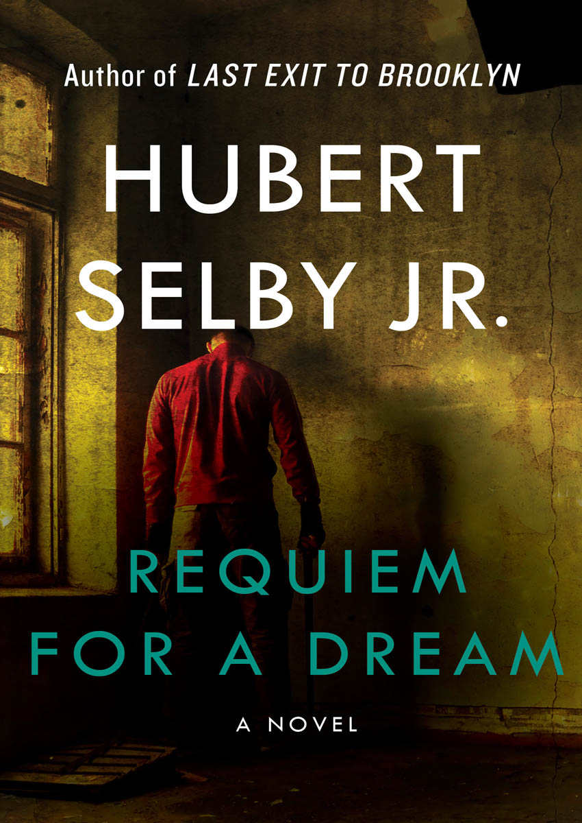 Requiem for a Dream by Hubert Selby Jr.