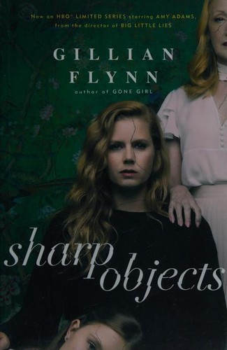 Sharp Objects by Gillian Flynn