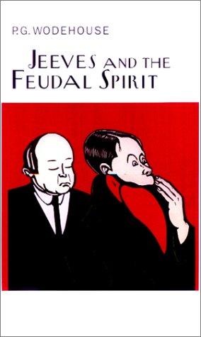 Jeeves and the Feudal Spirit (Jeeves, #11) by P.G. Wodehouse