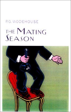 The Mating Season (Jeeves, #9) by P.G. Wodehouse