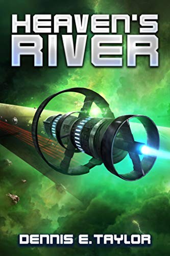 Heaven's River (Bobiverse, #4) by Dennis E. Taylor