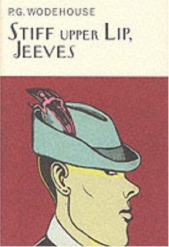 Stiff Upper Lip, Jeeves (Jeeves, #13) by P.G. Wodehouse