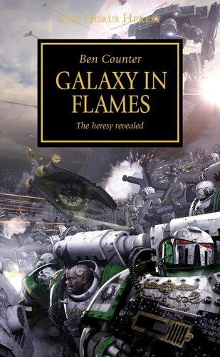 Galaxy in Flames (The Horus Heresy, #3) by Ben Counter