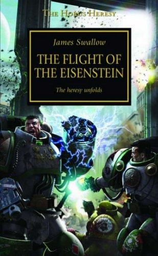 The Flight of the Eisenstein (The Horus Heresy, #4) by James Swallow