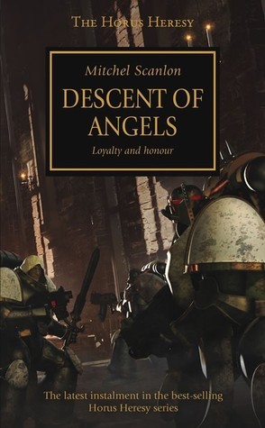 Descent of Angels (The Horus Heresy, #6) by Mitchel Scanlon