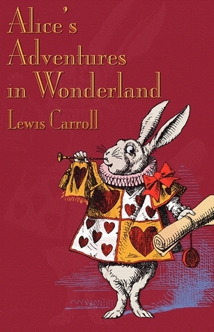 Alice's Adventures in Wonderland (Alice's Adventures in Wonderland, #1) by Lewis Carroll