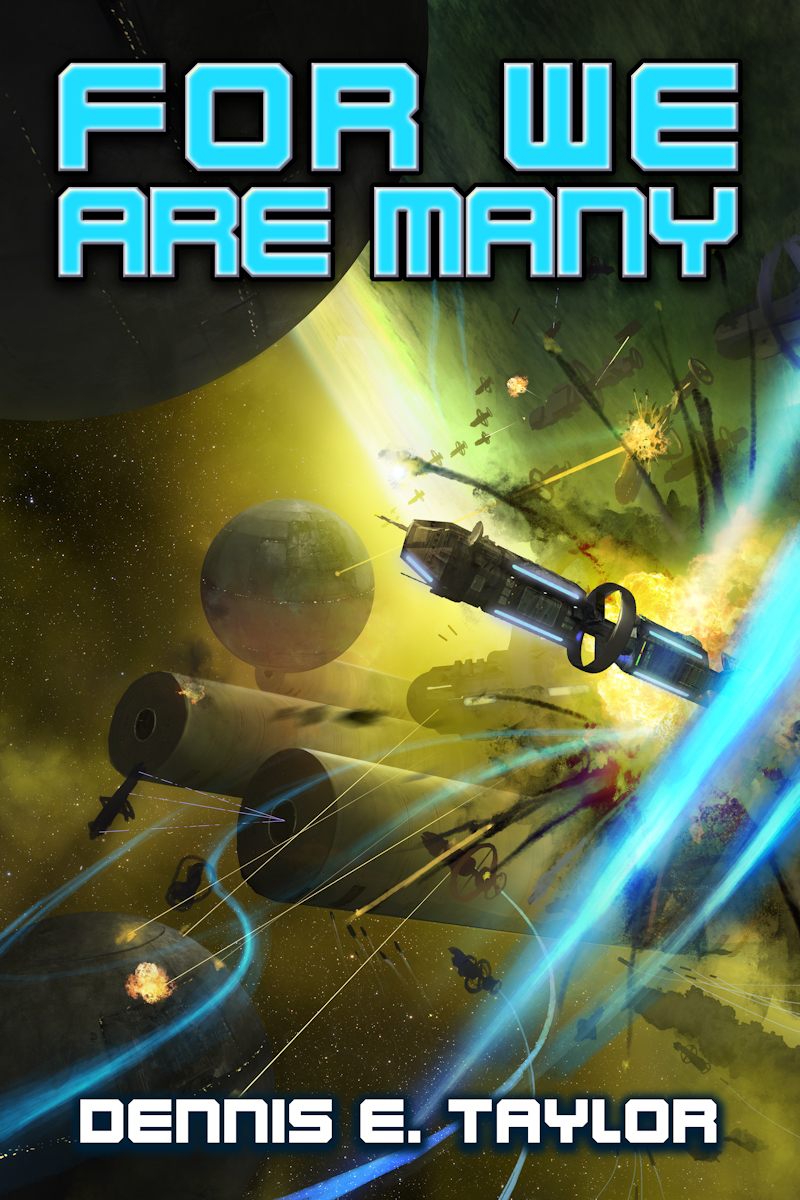 For We Are Many (Bobiverse, #2) by Dennis E. Taylor