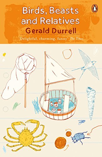 Birds, Beasts and Relatives: The Corfu Trilogy 2 by Gerald Durrell